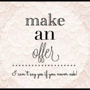 Make me reasonable offers! 🙃